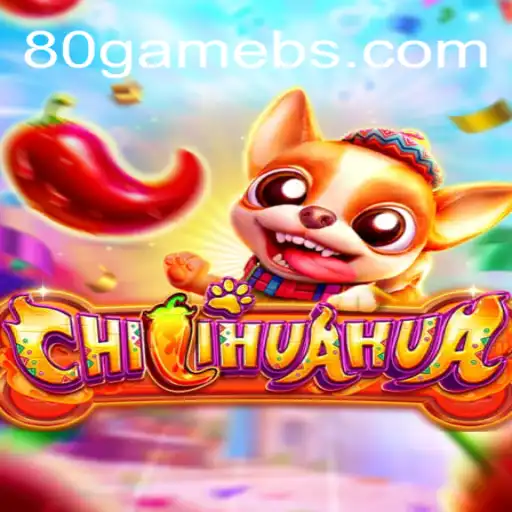 The Ultimate Exploration of CHILIHUAHUA: A Unique Journey into 80game