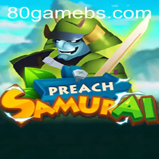 The Thrilling World of PreachSamurai: An 80game Adventure